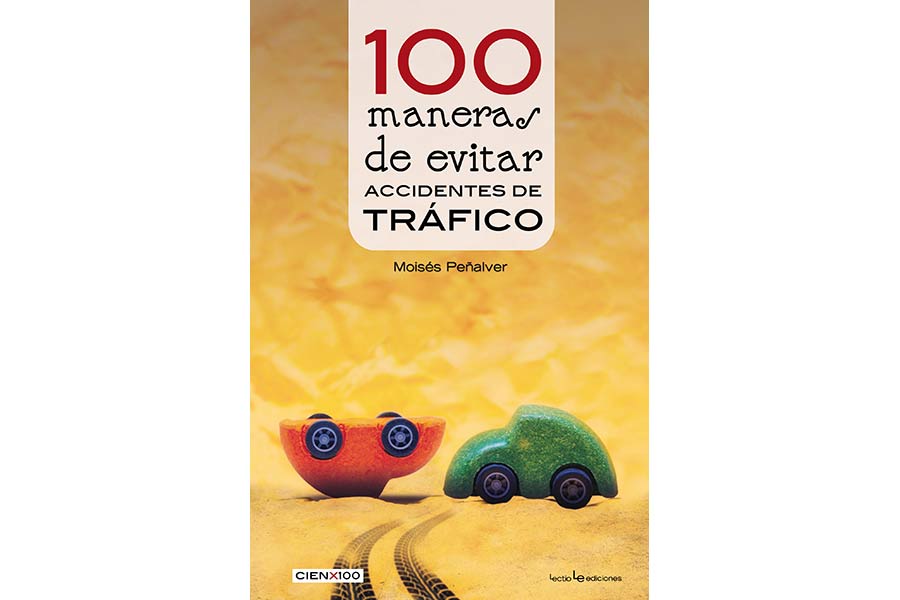 100 maneras de evitar accidentes de tráfico, Moisés Peñalver. 10 euros